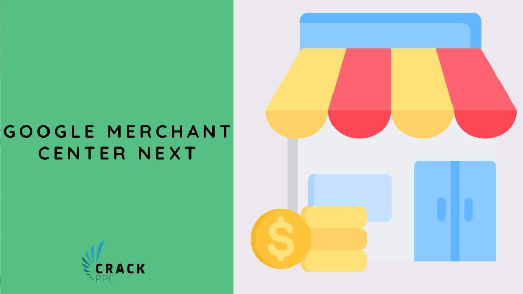 google merchant center next